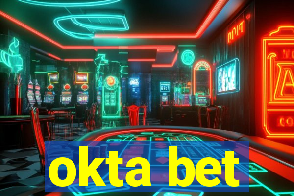 okta bet